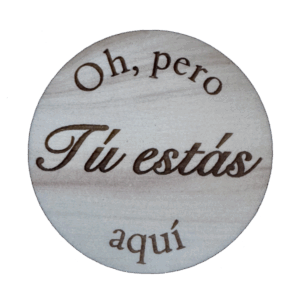 Oh pero tu estas aqui